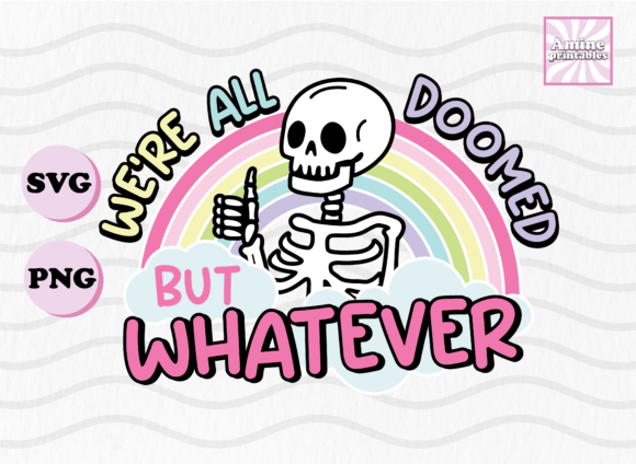 Download We're All Doomed Funny Skeleton Sticker - Funny Collection